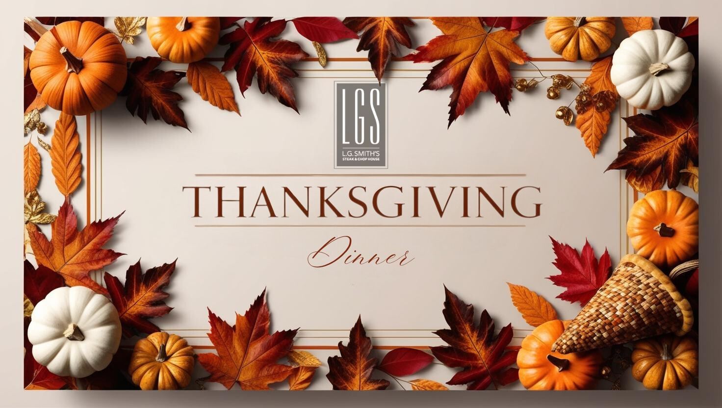 Thanksgiving Dinner Celebration at LG Smith's Steakhouse